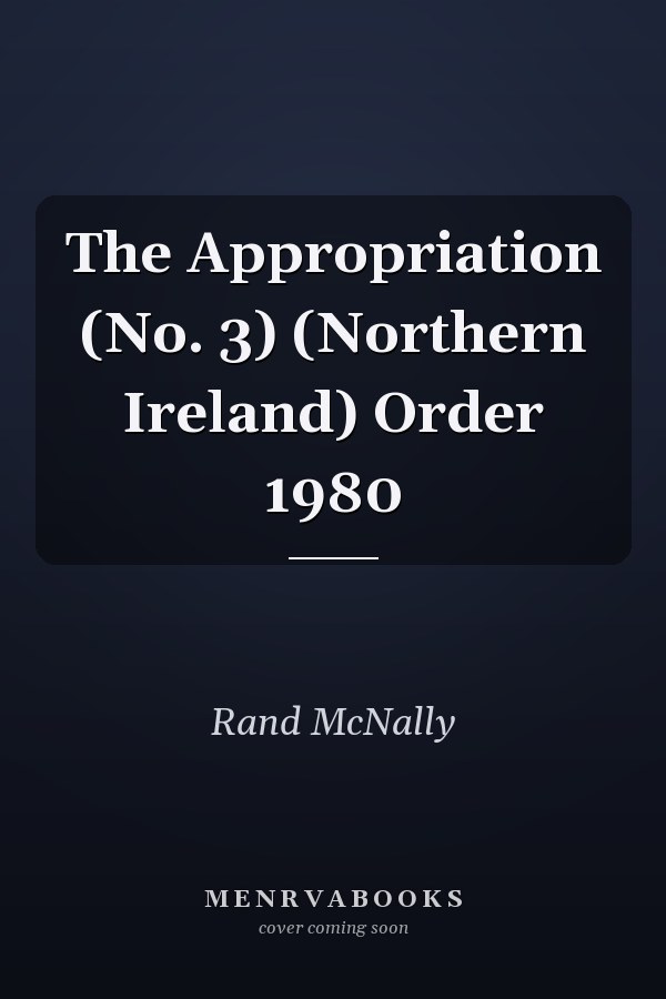 The Appropriation (No. 3) (Northern Ireland) Order 1980