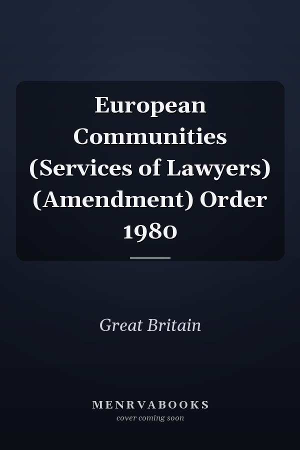 European Communities (Services of Lawyers) (Amendment) Order 1980