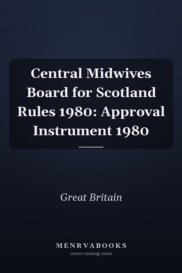 Central Midwives Board for Scotland Rules 1980: Approval Instrument 1980