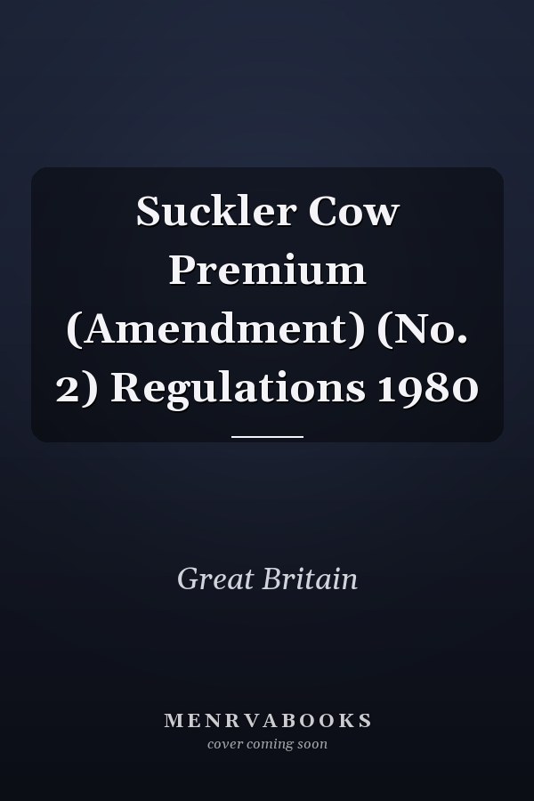 Suckler Cow Premium (Amendment) (No. 2) Regulations 1980