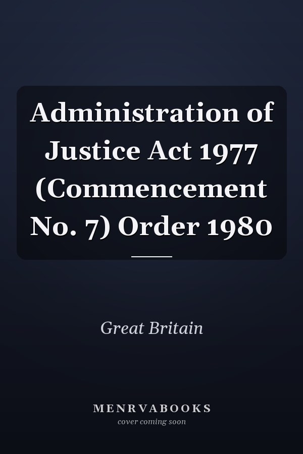 Administration of Justice Act 1977 (Commencement No. 7) Order 1980