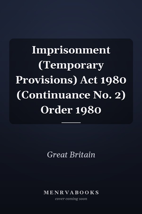 Imprisonment (Temporary Provisions) Act 1980 (Continuance No. 2) Order 1980