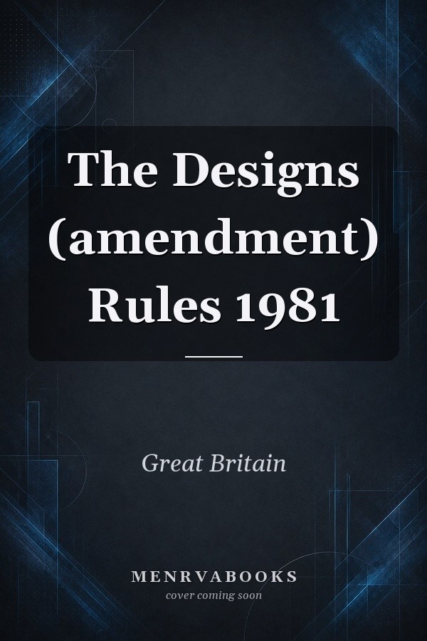 The Designs (amendment) Rules 1981