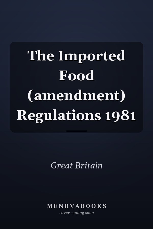 The Imported Food (amendment) Regulations 1981
