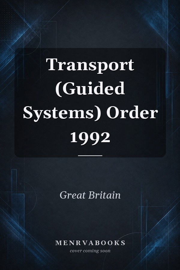 Transport (Guided Systems) Order 1992