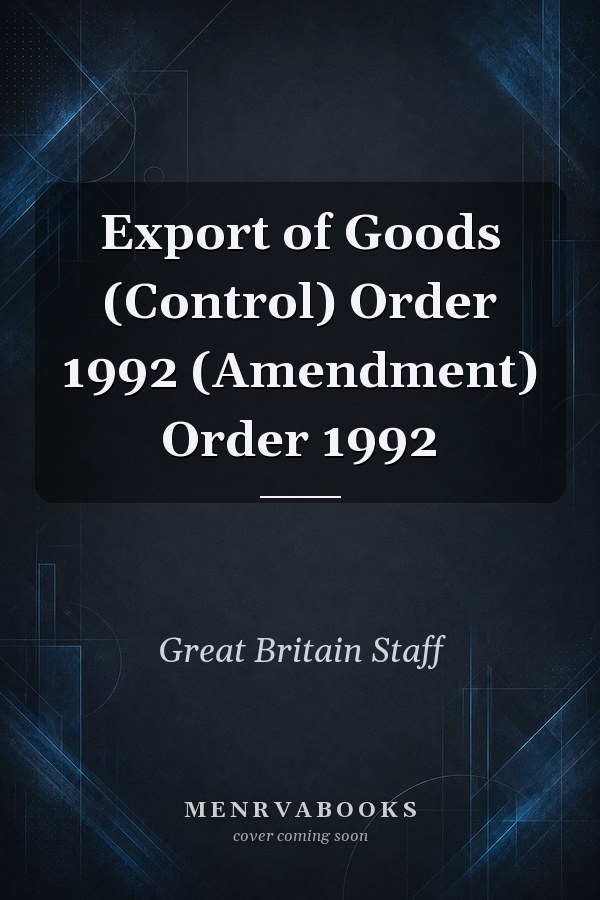 Export of Goods (Control) Order 1992 (Amendment) Order 1992