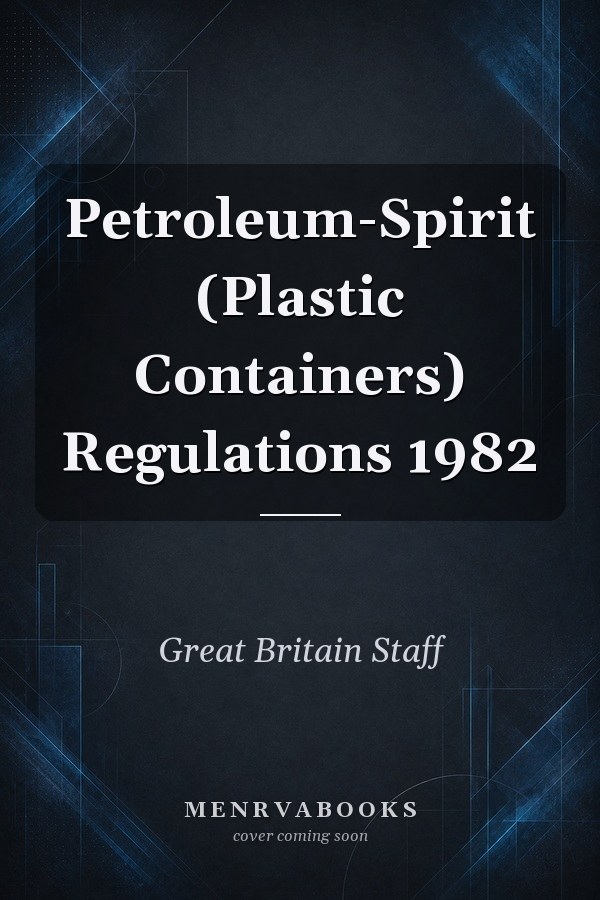Petroleum-Spirit (Plastic Containers) Regulations 1982
