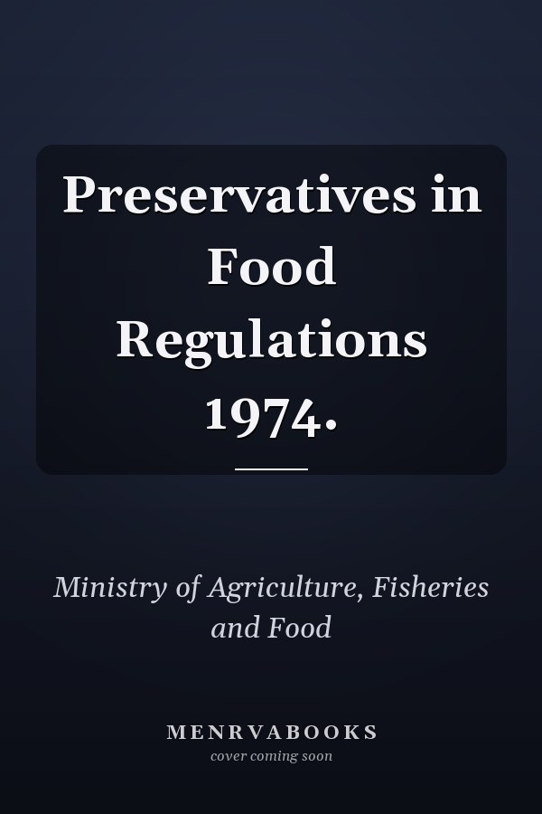 Preservatives in Food Regulations 1974.