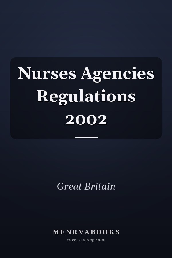 Nurses Agencies Regulations 2002