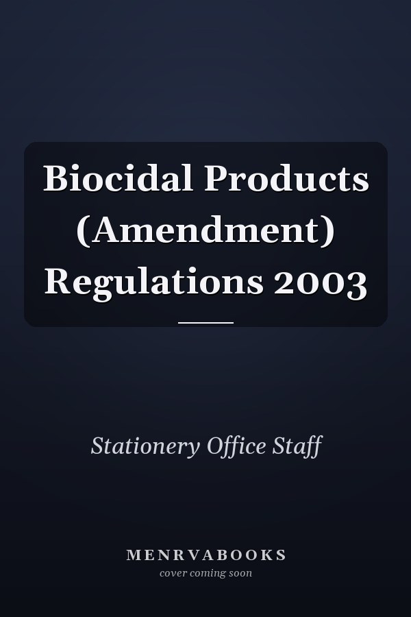 Biocidal Products (Amendment) Regulations 2003