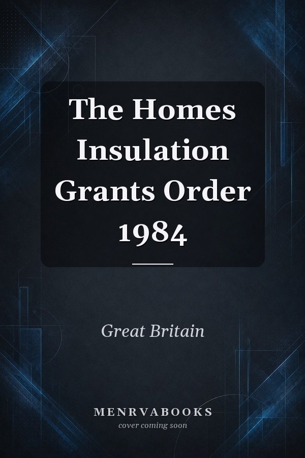 The Homes Insulation Grants Order 1984