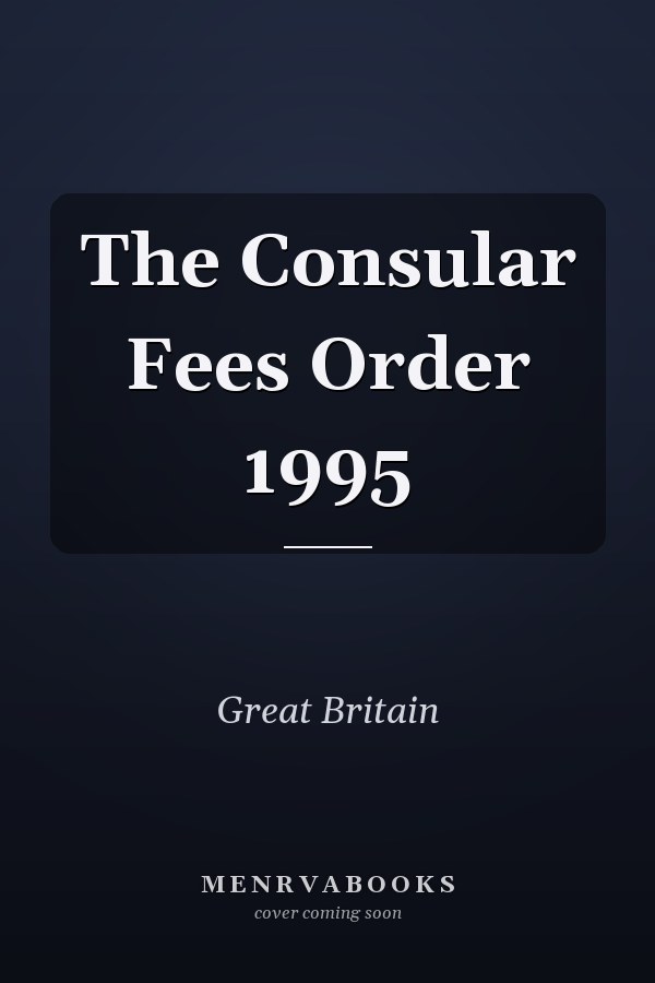 The Consular Fees Order 1995
