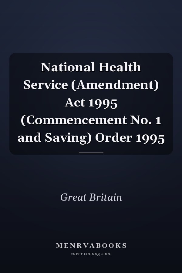 National Health Service (Amendment) Act 1995 (Commencement No. 1 and Saving) Order 1995