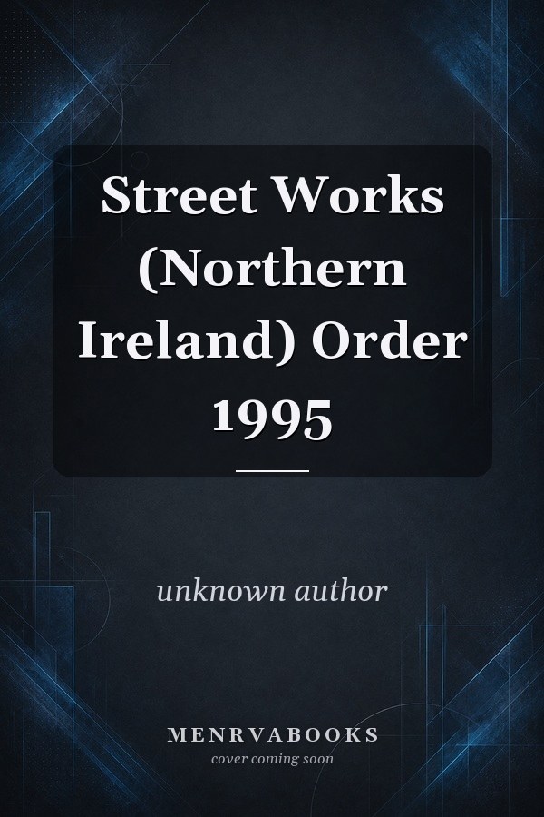 Street Works (Northern Ireland) Order 1995