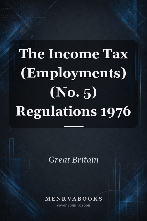 The Income Tax (Employments) (No. 5) Regulations 1976