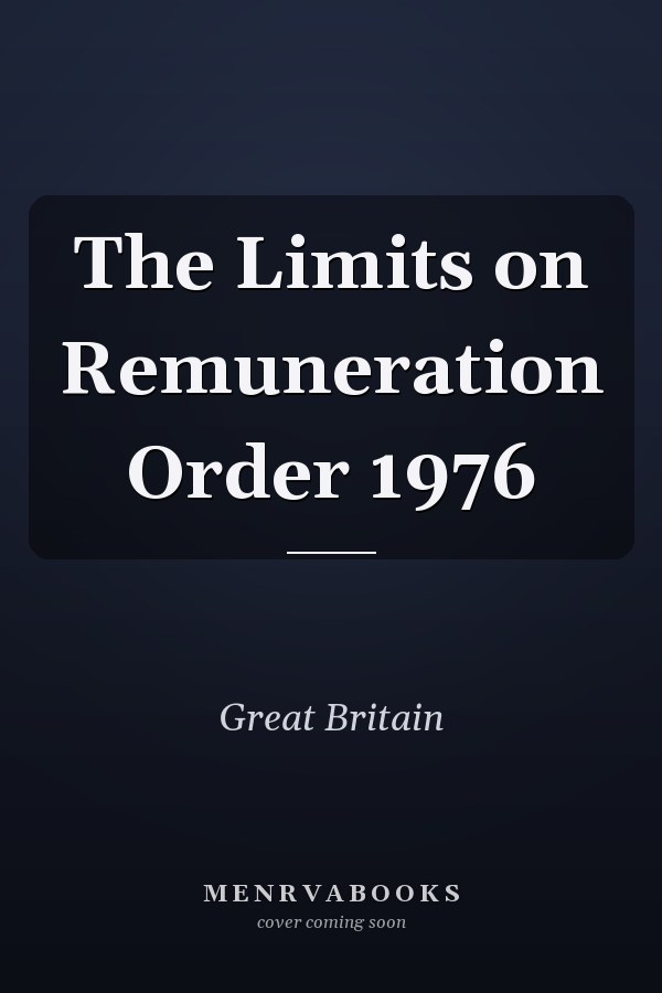 The Limits on Remuneration Order 1976