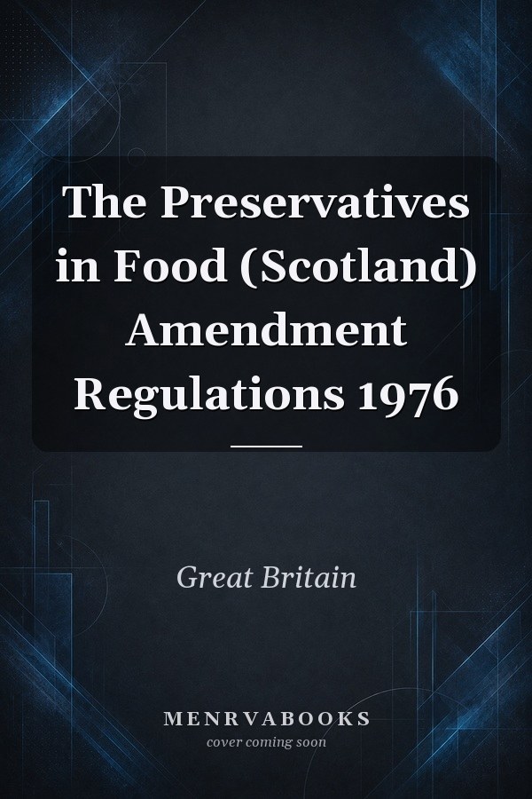 The Preservatives in Food (Scotland) Amendment Regulations 1976