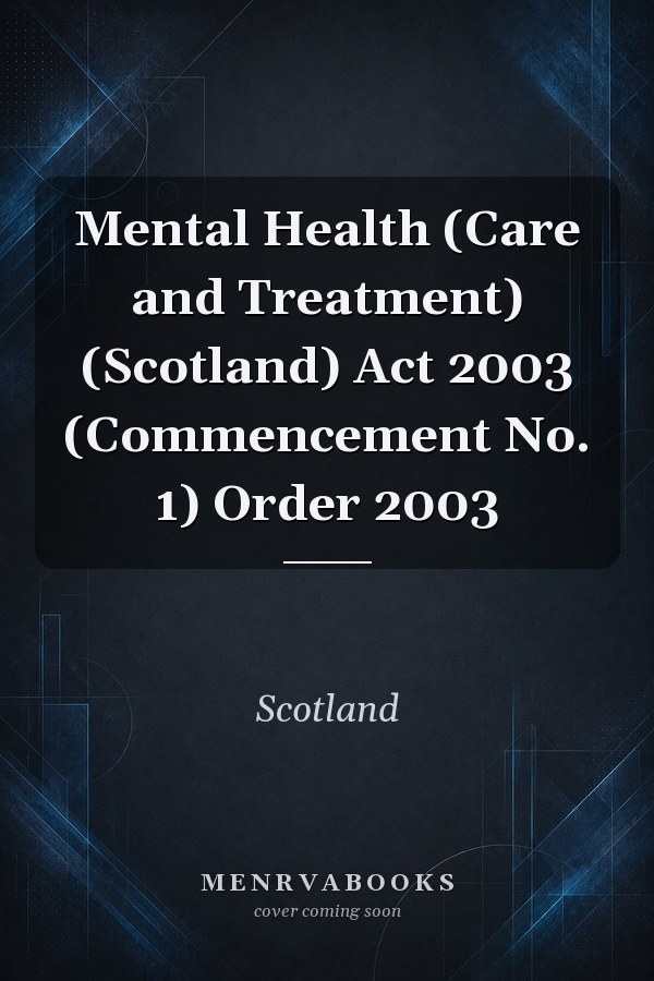 Mental Health (Care and Treatment) (Scotland) Act 2003 (Commencement No. 1) Order 2003