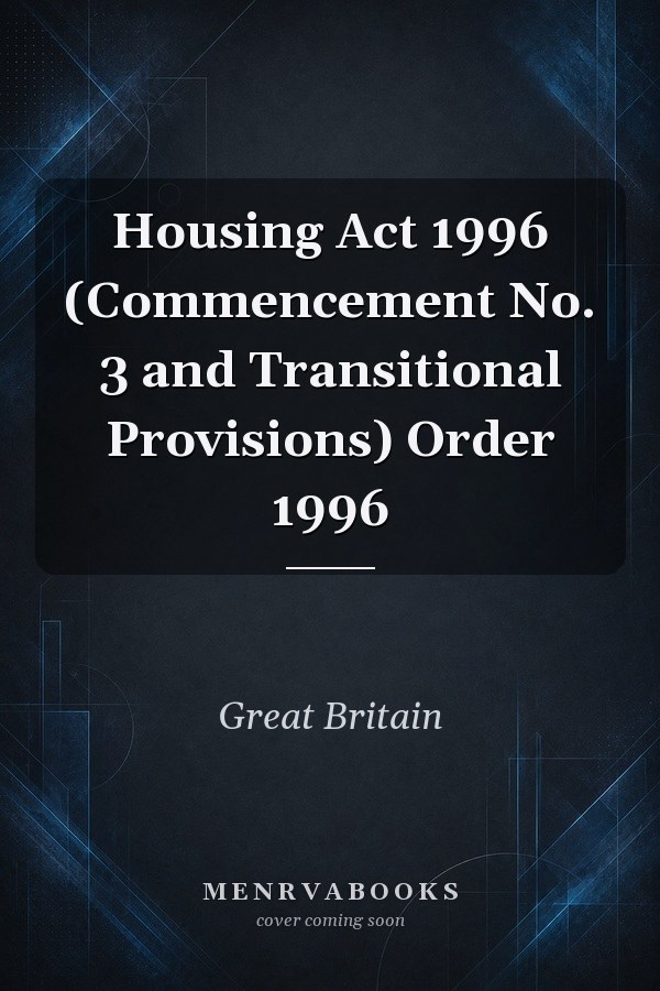 Housing Act 1996 (Commencement No. 3 and Transitional Provisions) Order 1996