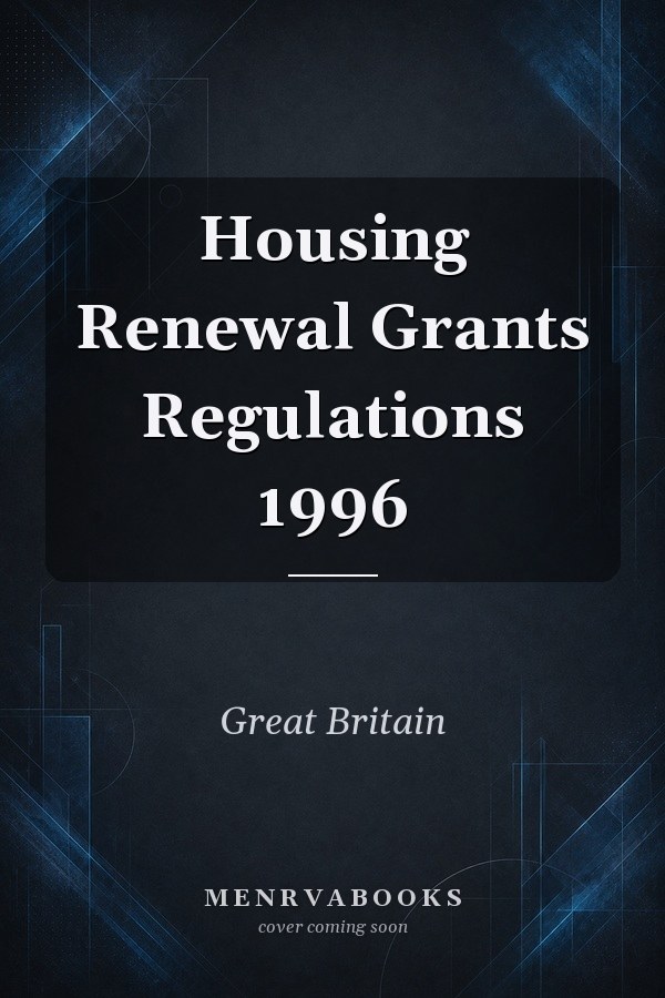 Housing Renewal Grants Regulations 1996