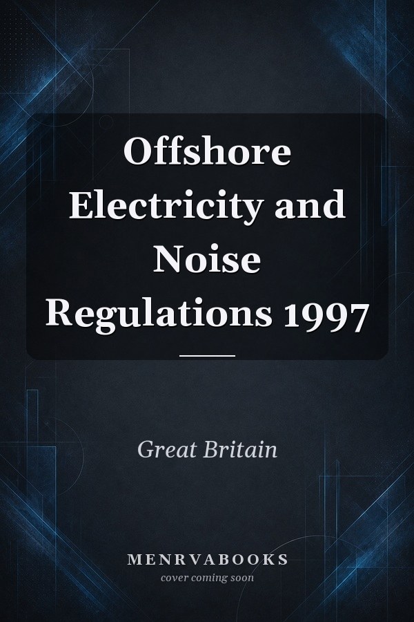 Offshore Electricity and Noise Regulations 1997