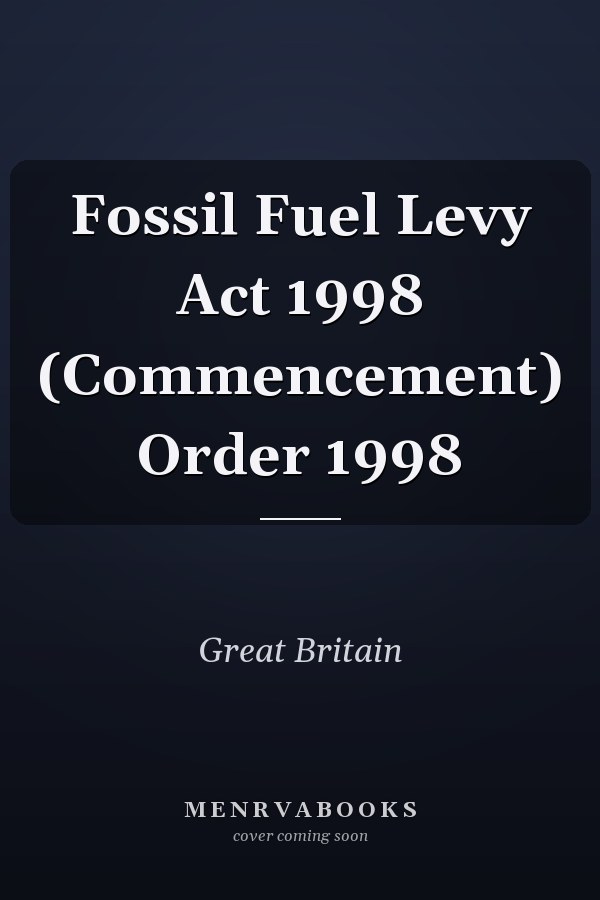 Fossil Fuel Levy Act 1998 (Commencement) Order 1998
