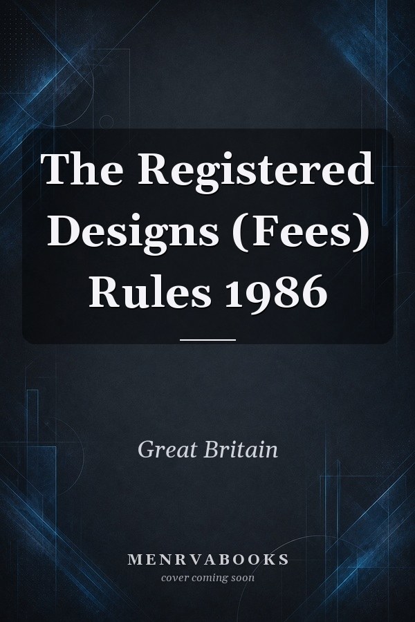 The Registered Designs (Fees) Rules 1986
