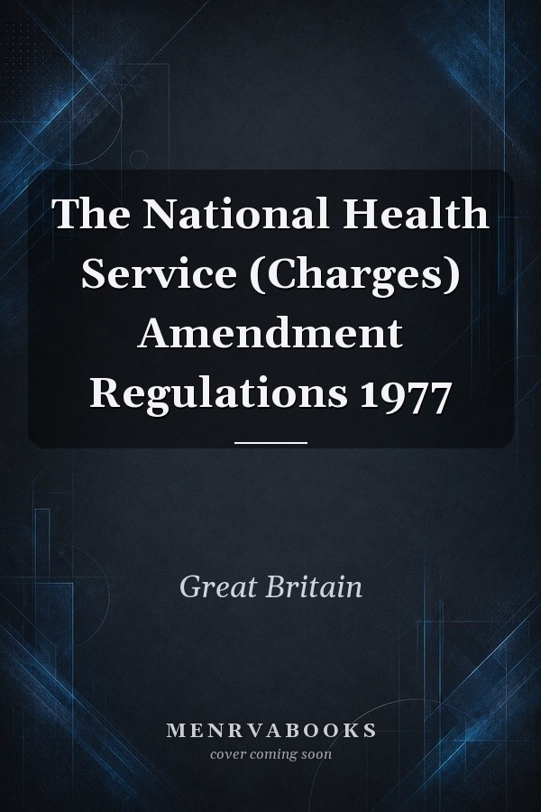The National Health Service (Charges) Amendment Regulations 1977