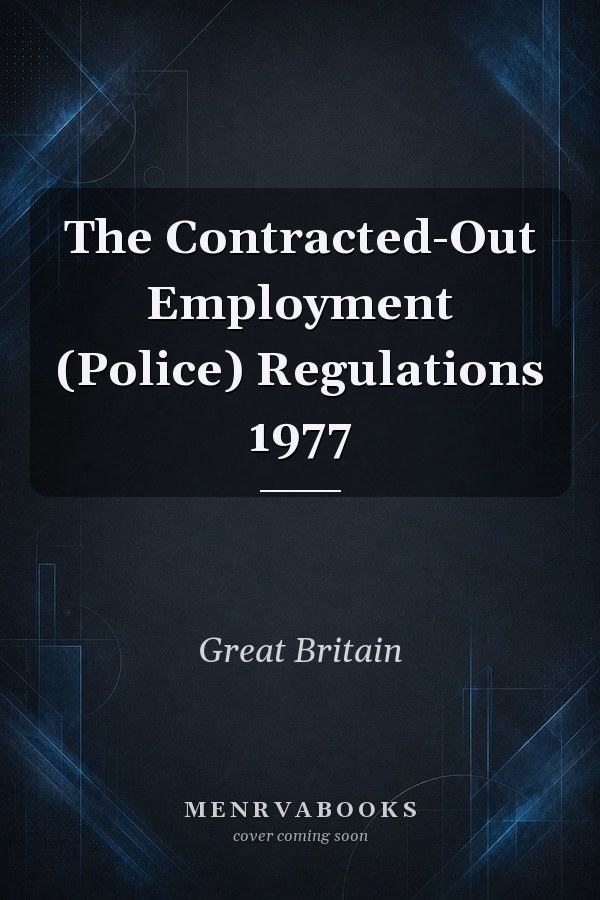 The Contracted-Out Employment (Police) Regulations 1977