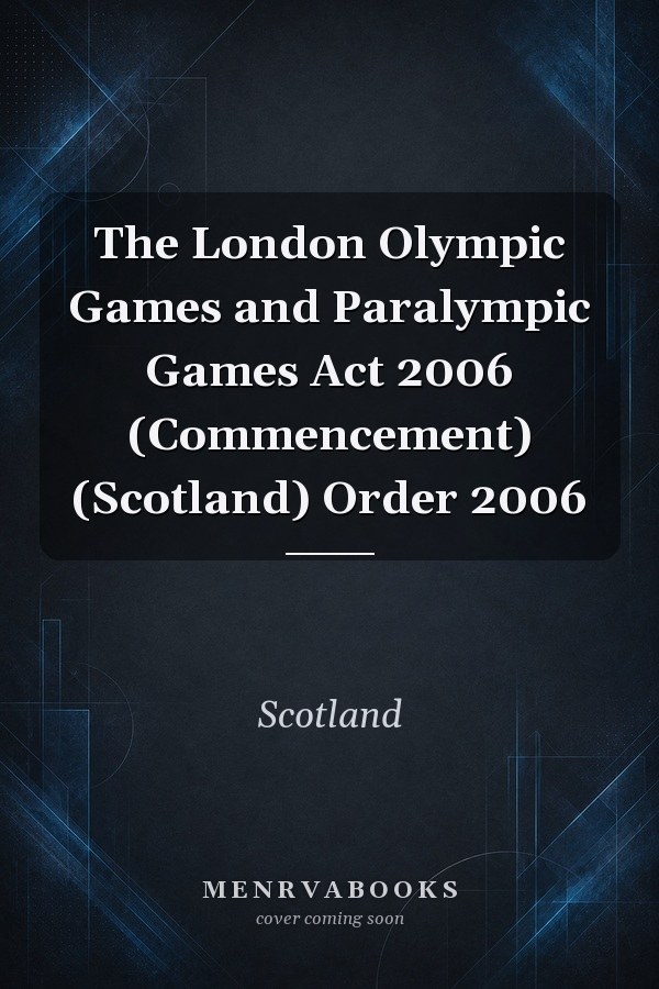 The London Olympic Games and Paralympic Games Act 2006 (Commencement) (Scotland) Order 2006