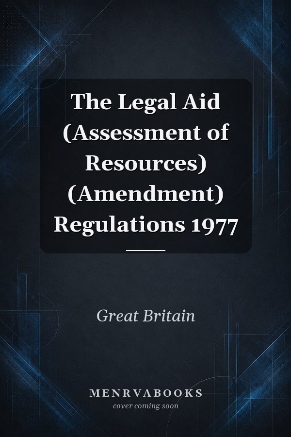The Legal Aid (Assessment of Resources) (Amendment) Regulations 1977