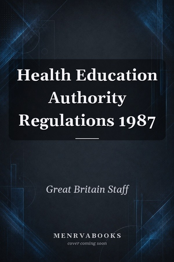 Health Education Authority Regulations 1987