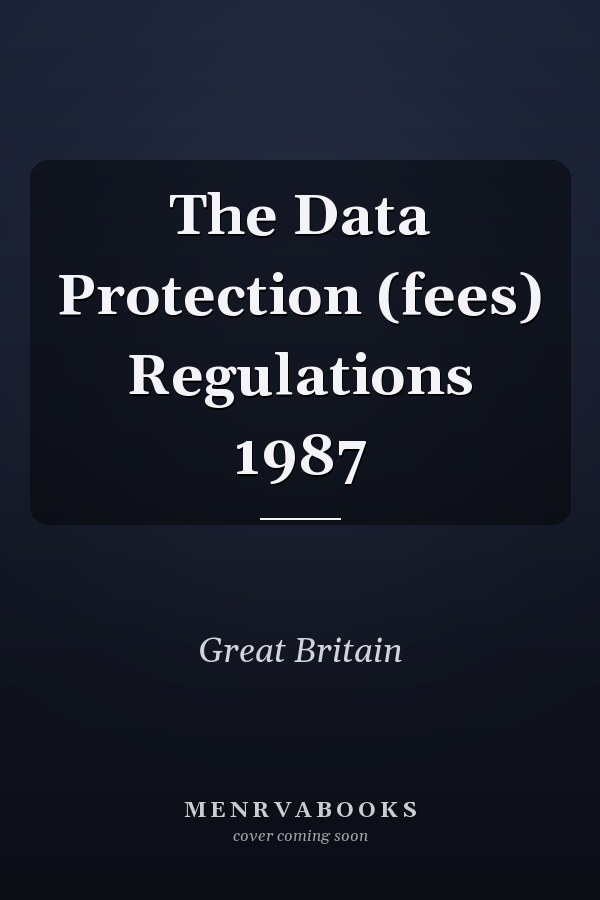 The Data Protection (fees) Regulations 1987