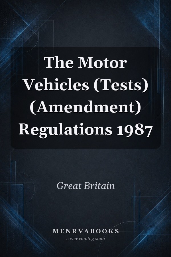 The Motor Vehicles (Tests) (Amendment) Regulations 1987