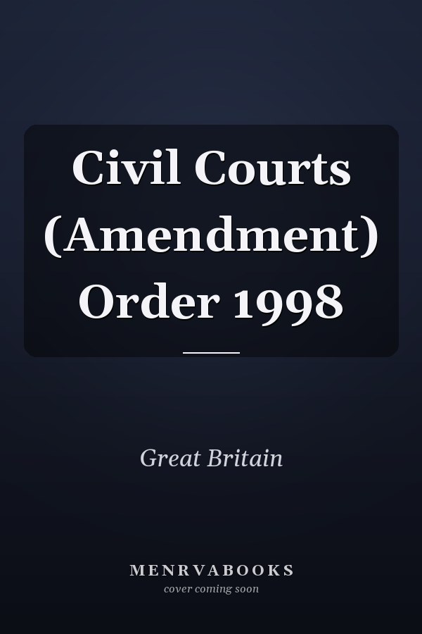 Civil Courts (Amendment) Order 1998
