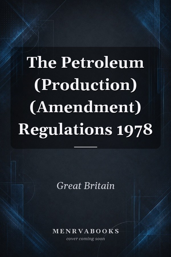 The Petroleum (Production) (Amendment) Regulations 1978