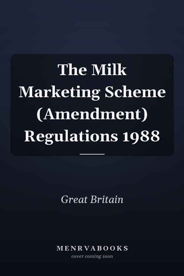 The Milk Marketing Scheme (Amendment) Regulations 1988