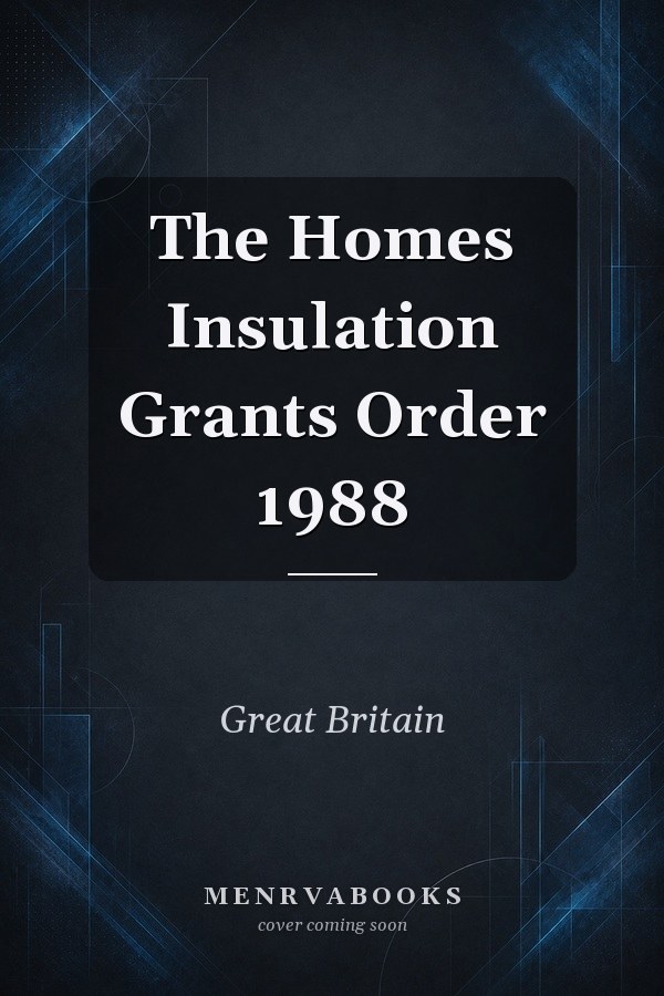 The Homes Insulation Grants Order 1988