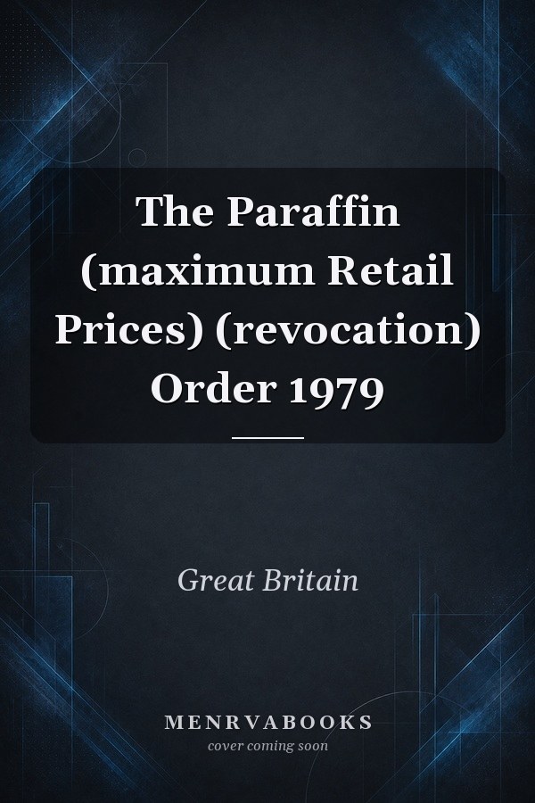 The Paraffin (maximum Retail Prices) (revocation) Order 1979