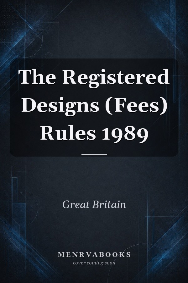 The Registered Designs (Fees) Rules 1989