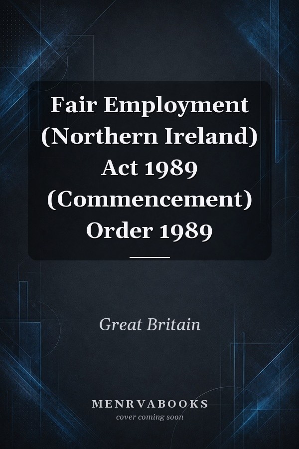Fair Employment (Northern Ireland) Act 1989 (Commencement) Order 1989