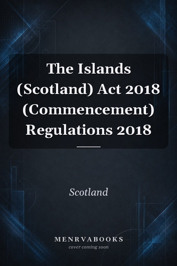 The Islands (Scotland) Act 2018 (Commencement) Regulations 2018