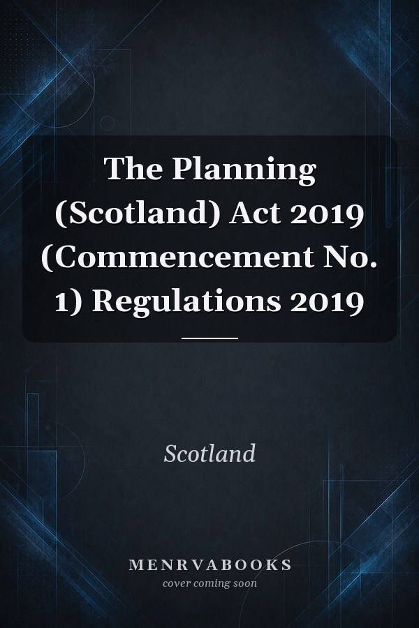 The Planning (Scotland) Act 2019 (Commencement No. 1) Regulations 2019