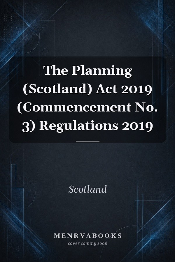 The Planning (Scotland) Act 2019 (Commencement No. 3) Regulations 2019