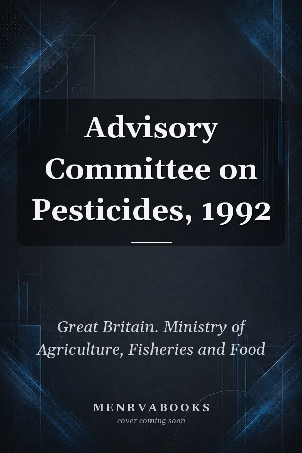 Advisory Committee on Pesticides, 1992