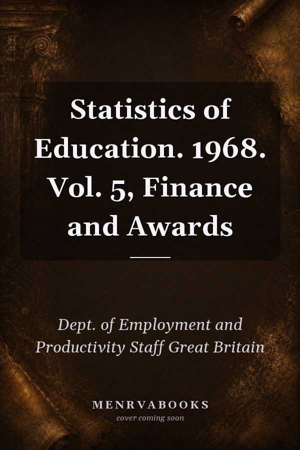Statistics of Education. 1968. Vol. 5, Finance and Awards