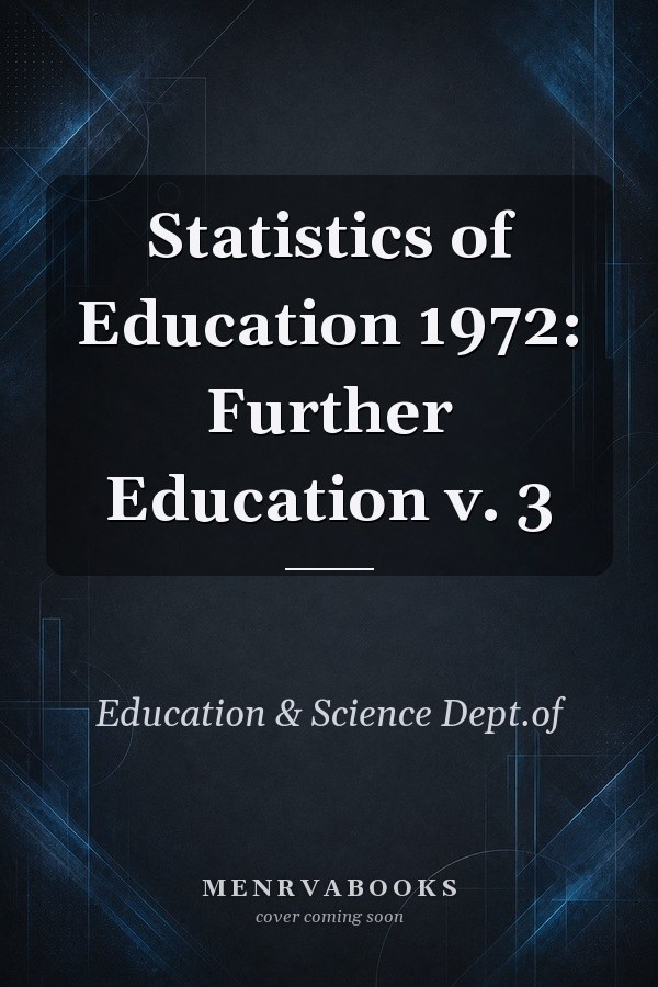 Statistics of Education 1972: Further Education v. 3