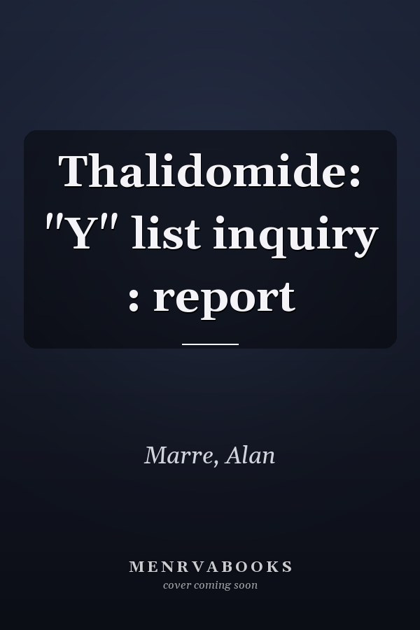 Thalidomide: "Y" list inquiry : report