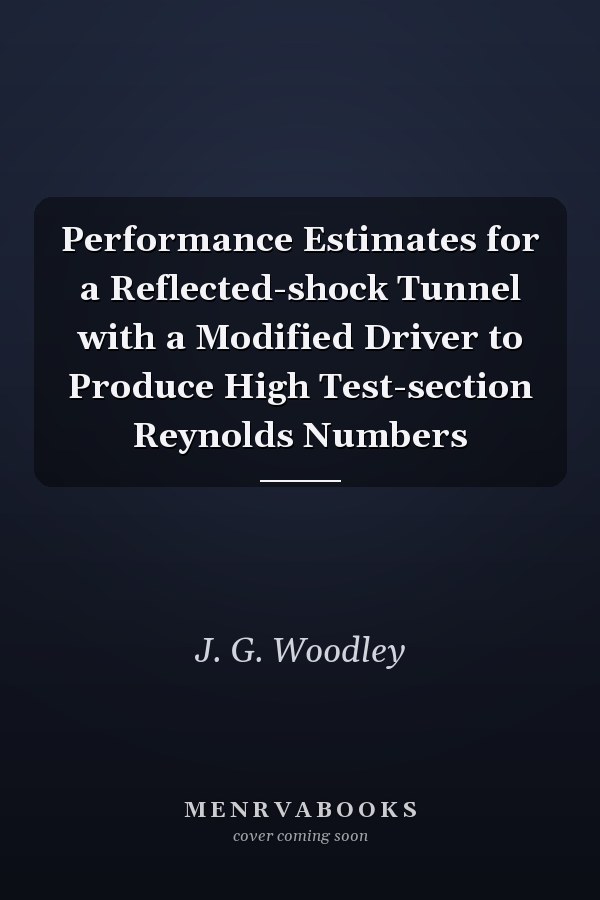 Performance Estimates for a Reflected-shock Tunnel with a Modified Driver to Produce High Test-section Reynolds Numbers
