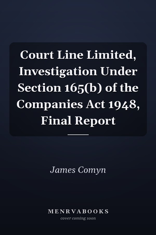 Court Line Limited, Investigation Under Section 165(b) of the Companies Act 1948, Final Report